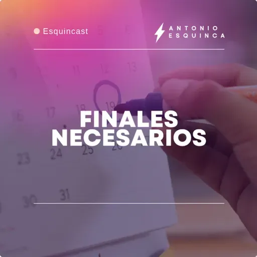 Los finales necesarios