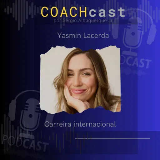 ANO V #242 | Carreira internacional - com Yasmin Lacerda Xavier