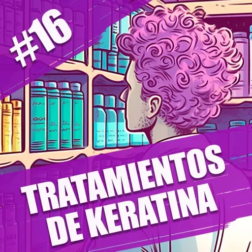 16. Keratina para el cabello rizado: guía completa