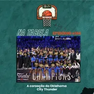 NT #164 - A coroação do Oklahoma City Thunder