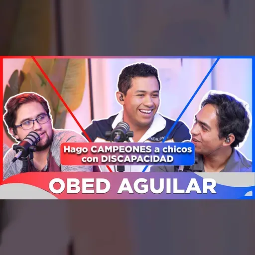 EP ESPECIAL - OBED AGUILAR / Discapacidad, Jóvenes Campeones, Gladiadores, Fisioterapeuta, Entrenador