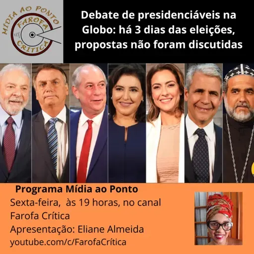 Mídia ao Ponto #75 Padre Fake e Derrubada de Sigilo de 100 anos: Presidenciáveis sem propostas no último debate