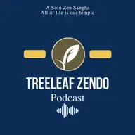 Treeleaf Zendo Podcast - Master Tong'an Changcha's Ten Talks of Unfathomable Depth (2)