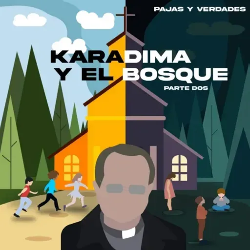 E#68 El cura Fernando Karadima y la parroquia "El Bosque " parte 2