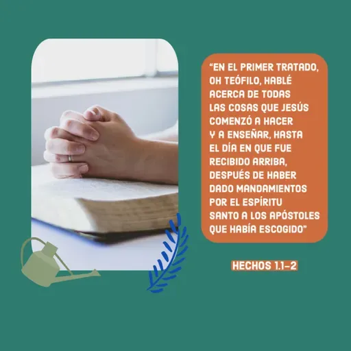 70 Reflexiones - ¿Cuál es la base de la fe Cristiana? (Hechos 1.1-2)