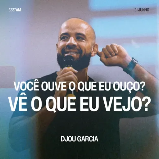 Você Ouve o Que eu Ouço? Vê o Que eu Vejo? - Djou Garcia