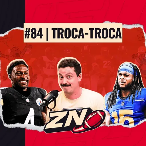 TEMPO DE TRADES NA NFL: Trocas e contratos durante o programa... Quais outras vêm por aí? [S3E84]