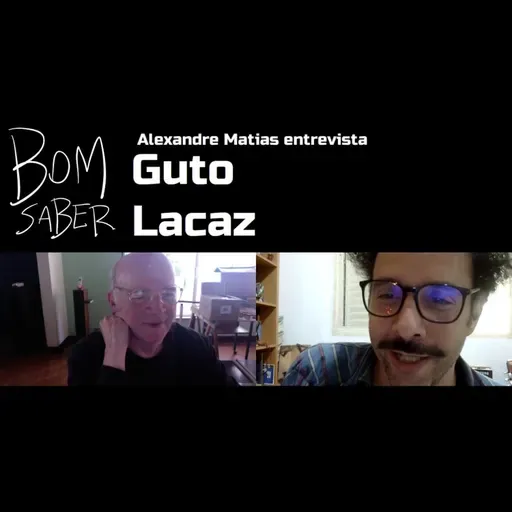Bom Saber #101: Guto Lacaz