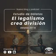 Estudio de Gálatas: El legalismo crea división (Gálatas 2:11-14) - Los ojos en Cristo)