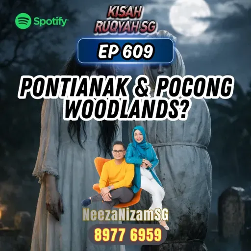 Ep 609: Pontianak & Pocong Woodlands? (Warning: kisah seram ahead)