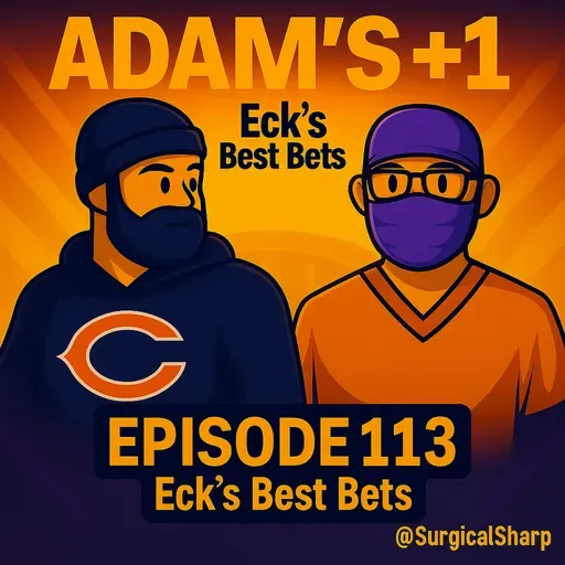 Episode 113 | Eck’s Best Bets | Another Winning Week