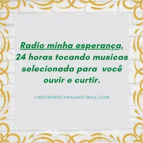 Radio minha esperanca no ar para você.