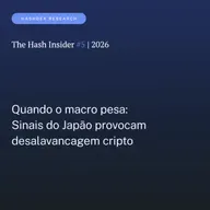 The Hash Insider #5 | 2026: Quando o macro pesa: Sinais do Japão provocam desalavancagem cripto