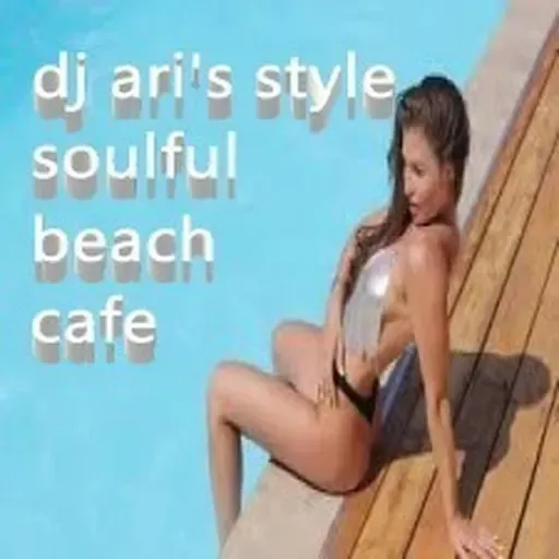 DJ ARI' STYLE#DEEP SOULFUL#MONTE CARLO BEACH#EP 22 2026