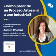 ¿Cómo pasar de un proceso artesanal a uno industrial?
