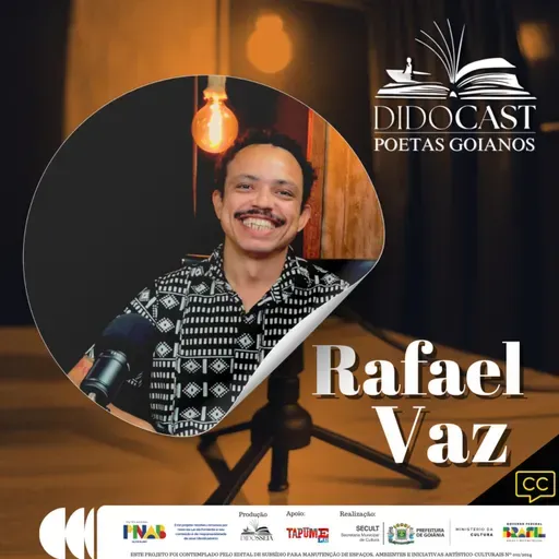 Rafael Vaz no Didocast - Poetas Goianos