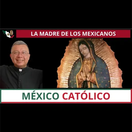 馃挜Guadalupe: la Madre de los mexicanos.