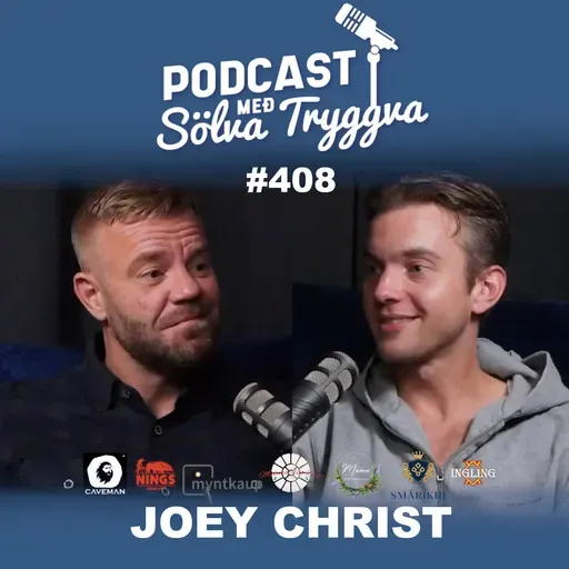 #408 Joey Christ með Sölva Tryggva (Áskriftarþáttur)
