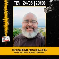 #404 - Frei Mauricio Silva dos Anjos da Ordem dos Frades Menores Capuchinos - AdamiCast