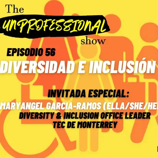 S4E56: Diversidad e Inclusión