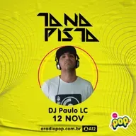 03 - RadioPop 12.11.22 (TA NA PISTA) DJ PAULO LC