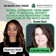 Carole House on Global Leadership, From Army Brat to National Security Advisor and Pioneering Cyber Strategies at the White House