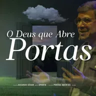 O Deus Que Abre Portas | Ricardo César