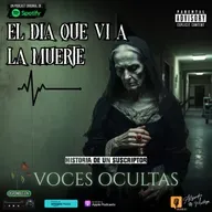 Ep170. El día que vi a la Muerte | Historia de un Suscriptor