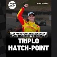 HORA DE LIVE: ÁLEX PALOU VENCE EM LAGUNA SECA E QUARTO TÍTULO PODE VIR EM PORTLAND
