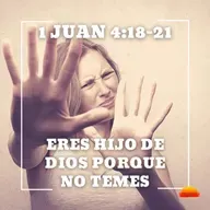 1 Juan 4:18-21 - Eres hijo de Dios porque no temes | Devocional cristiano diario