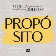 PROPÓSITO // Série: O que a Bíblia diz // Pr. Osmar Dias