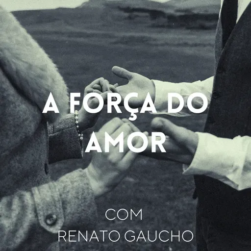 A Força do Amor #01 - Eu Já Sabia - Renato Gaúcho