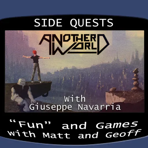 Side Quests Episode 371: Another World with Giuseppe Navarria