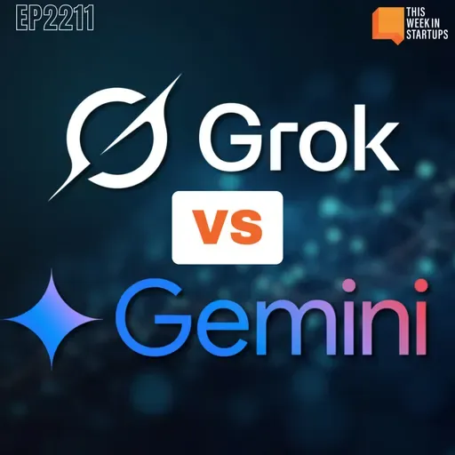 AI Model Showdown: Grok 4.1 vs. Gemini 3 | E2211