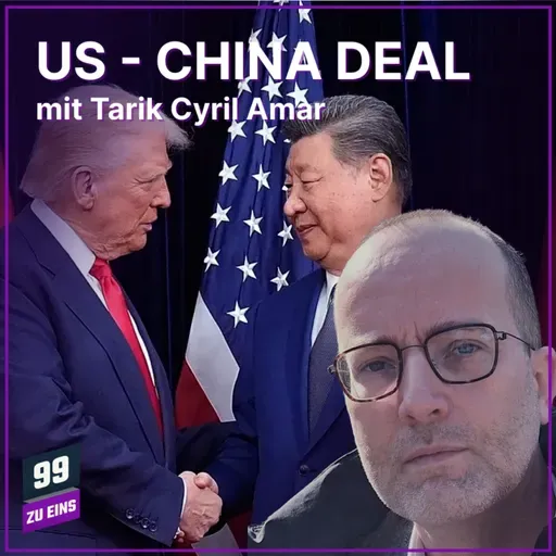 Episode 580: US-China Deal? mit Tarik Cyril Amar
