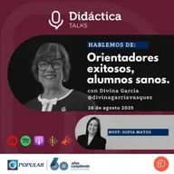 Orientadores exitosos, alumnos sanos - Divina Garcia