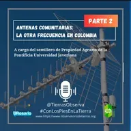 Antenas comunitarias: la otra frecuencia en Colombia - PARTE 2