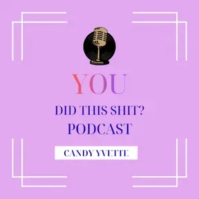 You did this Shit? Podcast