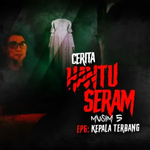 Kepala Terbang | Cerita Hantu Seram S5EP6
