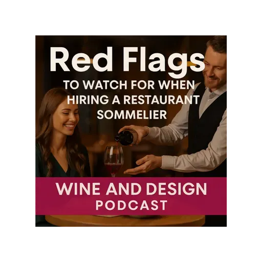 Red Flags to Watch for When Hiring a Restaurant Sommelier