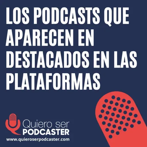 Qué podcasts destacan las plataformas hoy en día