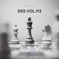 Knight SA Pres. DSS Vol.113 (Guest Mix By Sir-Chef Dikata) (Mix B)