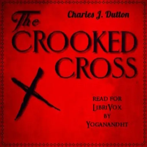 The Crooked Cross by Charles J. Dutton ~ Full Audiobook [history]