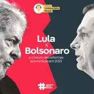 #8 UnidosPeloBrasil - O futuro das reformas econômicas em 2023