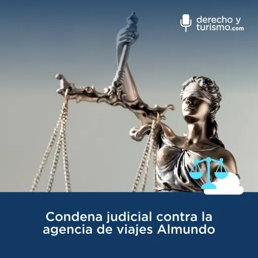 Episodio 62 "Condena judicial contra la agencia de viajes Almundo"