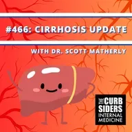 REBOOT: #466 Cirrhosis Update with Scott Matherly