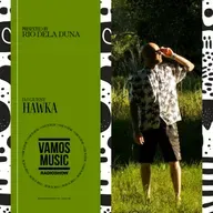 Vamos Radio Show By Rio Dela Duna #601 Guest Mix By Hawka