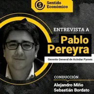 Ep.#160 Pablo Pereyra Gerente General de Acindar Pymes: ¡Imperdible para el financiamiento pyme!