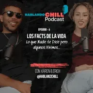 Ep 6: Los Facts de la Vida (1ra Edition): Lo que Nadie te Dice pero algunos Vivimos