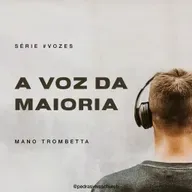 A Voz da Maioria - Mano Trombetta